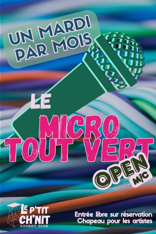 L'Open Mic du P'tit Ch'nit Le micro tout vert